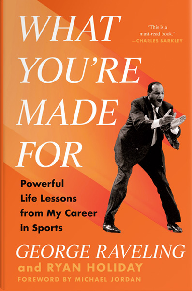 What-You're-Made-For-George-Raveling